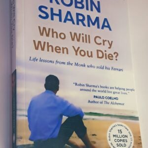 Robin Sharma Who will Cry when You Die