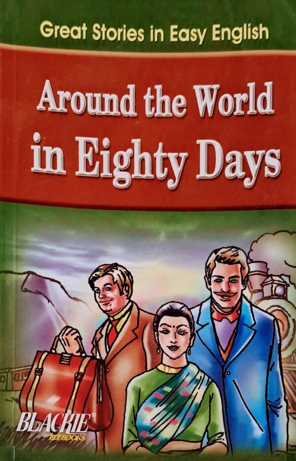 Great Stories in Easy English - Around the World in Eighty Days
